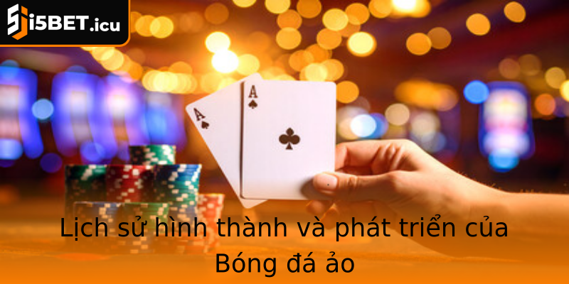Lịch sử hình thành và phát triển của Bóng đá ảo Lịch sử hình thành và phát triển của Bóng đá ảo